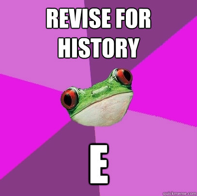 Revise for history E  Foul Bachelorette Frog