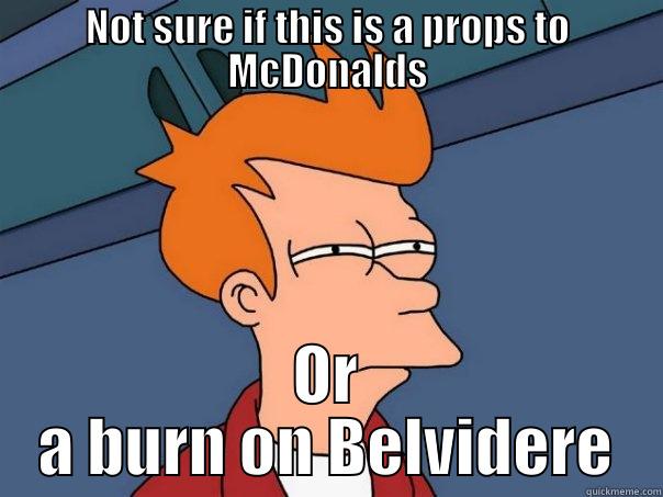 NOT SURE IF THIS IS A PROPS TO MCDONALDS OR A BURN ON BELVIDERE Futurama Fry