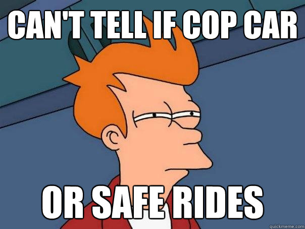 can't tell if cop car or safe rides - can't tell if cop car or safe rides  Futurama Fry