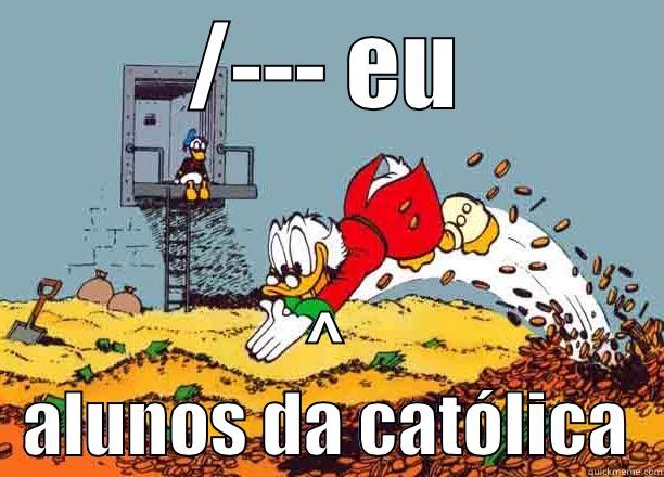 /--- EU ^ ALUNOS DA CATÓLICA Misc