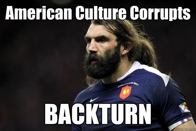 American Culture Corrupts BACKTURN  Uncle Roosh