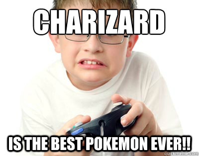 Charizard is the best pokemon ever!!  