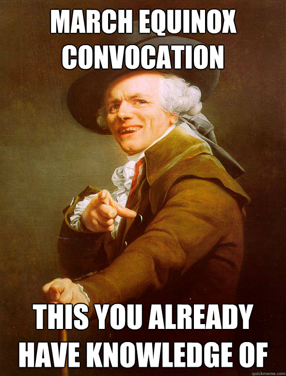 March equinox convocation This you already have knowledge of  Joseph Ducreux