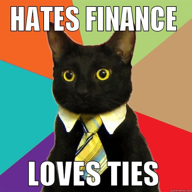 HATES FINANCE LOVES TIES Business Cat