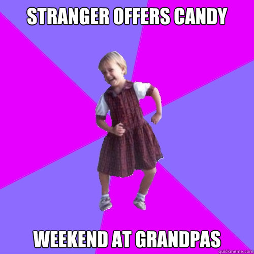 Stranger Offers Candy Weekend at grandpas - Stranger Offers Candy Weekend at grandpas  Socially awesome kindergartener