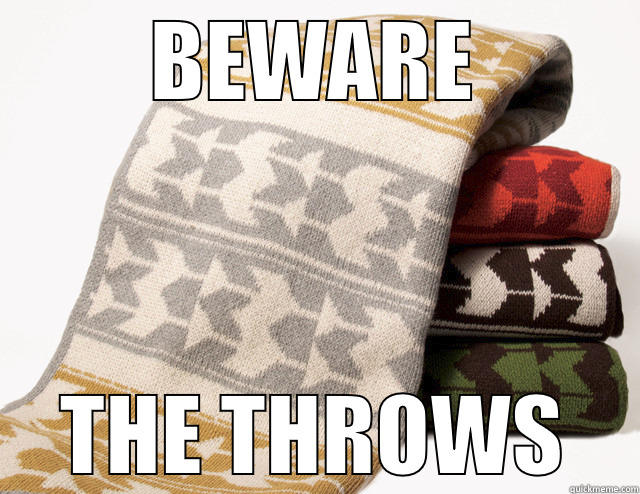 BEWARE THE THROWS Misc