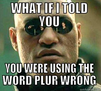 NOER HAKR - WHAT IF I TOLD YOU YOU WERE USING THE WORD PLUR WRONG Matrix Morpheus