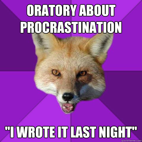 oratory about procrastination 