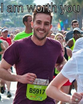 I AM WORTH YOU   Ridiculously photogenic guy