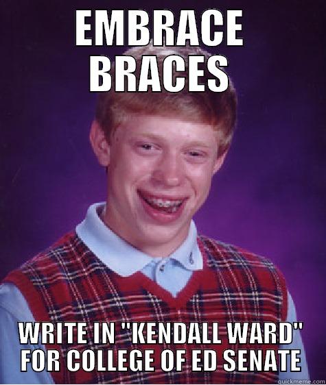 EMBRACE BRACES WRITE IN 