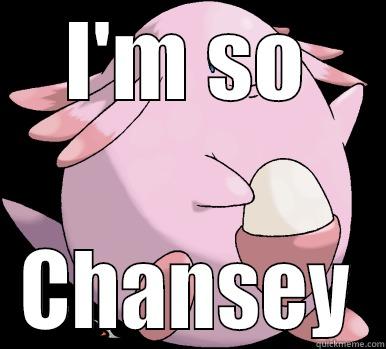 I'M SO CHANSEY Misc