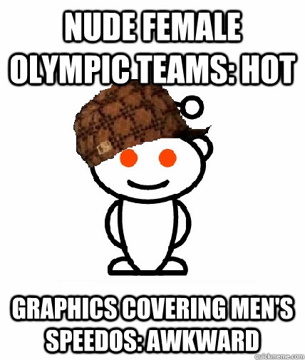 Nude female olympic teams: hot Graphics covering men's speedos: awkward  Scumbag Reddit