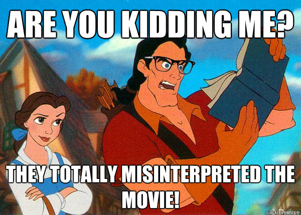 Are you kidding me? They totally misinterpreted the movie!  Hipster Gaston