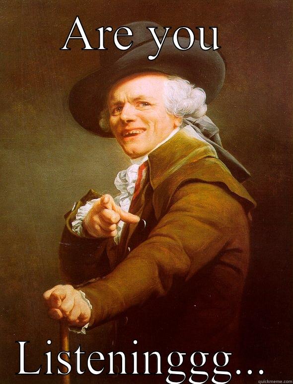 ARE YOU LISTENINGGG... Joseph Ducreux