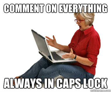 comment on everything always in caps lock  Facebook Mom