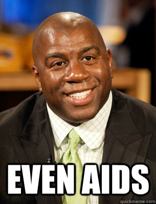  Even AIDS -  Even AIDS  Magic Johnson