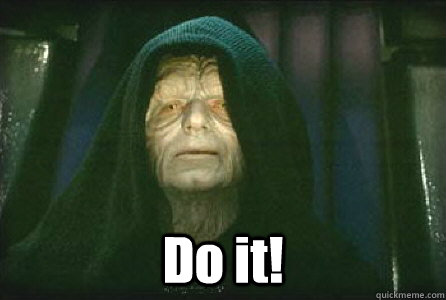  Do it!  Palpatine