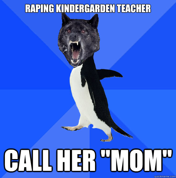 raping kindergarden teacher call her 