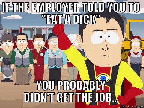 IF THE EMPLOYER TOLD YOU TO 