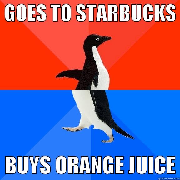 mEME  -  GOES TO STARBUCKS    BUYS ORANGE JUICE Socially Awesome Awkward Penguin