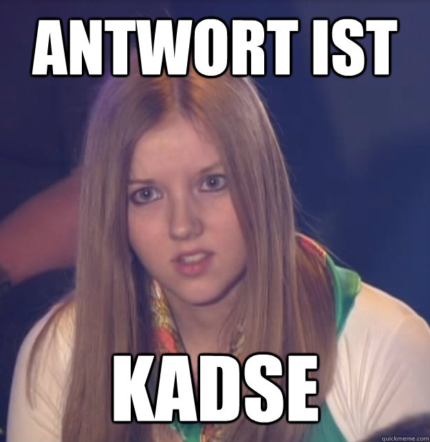 Antwort ist Kadse - Antwort ist Kadse  scumbag gameshow helper