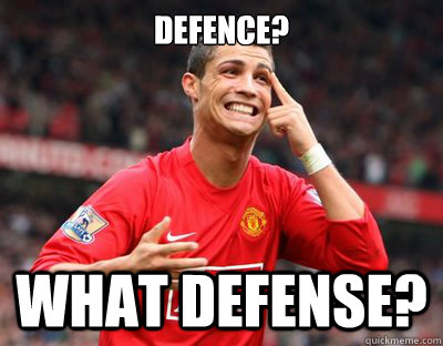 defence? What defense?  Ronaldo