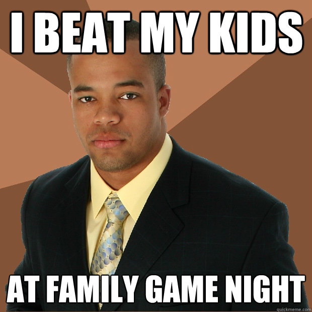 I Beat my kids at family game night   Successful Black Man