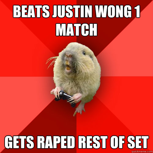 BEATS JUSTIN WONG 1 MATCH GETS RAPED REST OF SET  Gaming Gopher