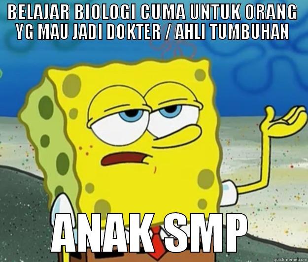 BELAJAR BIOLOGI CUMA UNTUK ORANG YG MAU JADI DOKTER / AHLI TUMBUHAN ANAK SMP Tough Spongebob