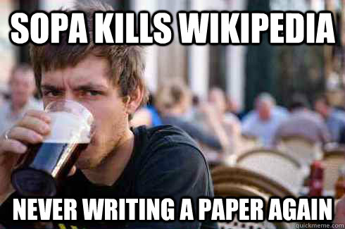 SOPA kills Wikipedia never writing a paper again  Lazy College Senior