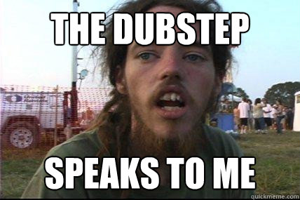 the dubstep speaks to me - the dubstep speaks to me  Wook 17