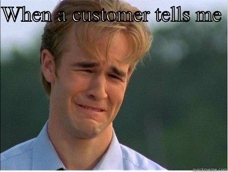 WHEN A CUSTOMER TELLS ME  THEY WERE SUPPOSED TO TRANSFER A TAG 1990s Problems