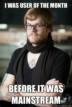 I was user of the month before it was mainstream  Hipster Barista