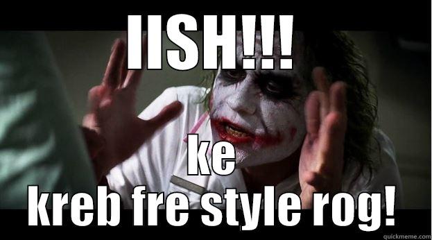 IISH!!! KE KREB FRE STYLE ROG! Joker Mind Loss