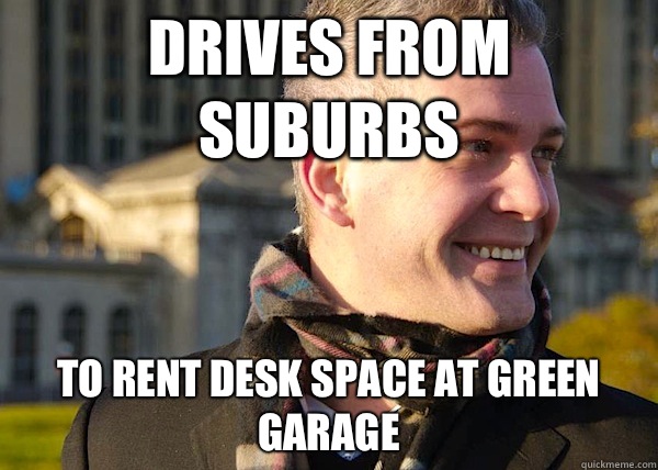 drives from suburbs to rent desk space at green garage  White Entrepreneurial Guy