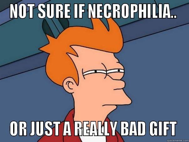 NOT SURE IF NECROPHILIA.. OR JUST A REALLY BAD GIFT Futurama Fry