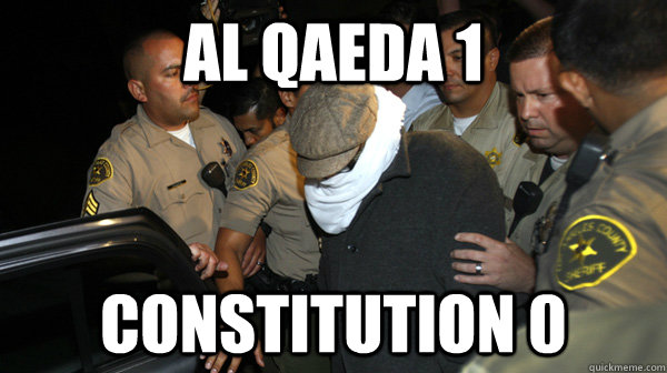 Al QAEDA 1 CONSTITUTION 0  Defend the Constitution