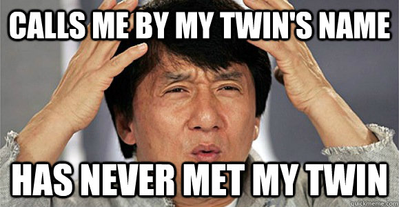 calls me by my twin's name has never met my twin - calls me by my twin's name has never met my twin  Confused Jackie Chan