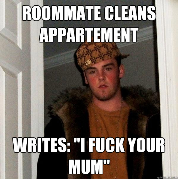 roommate cleans appartement writes: 