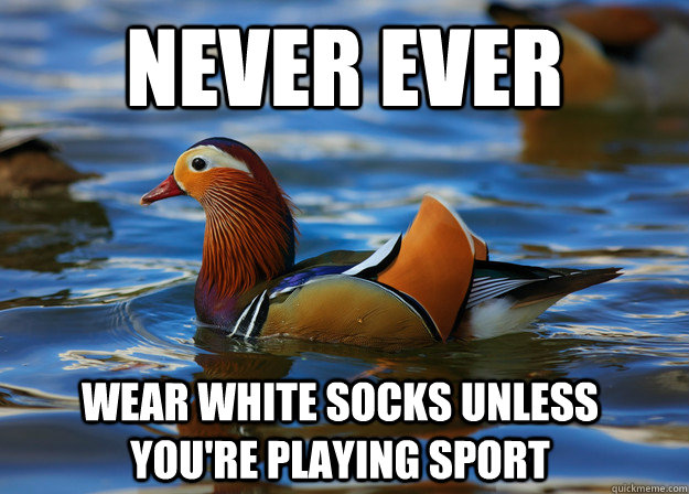 Never ever wear white socks unless you're playing sport  Fashion Advice Mallard