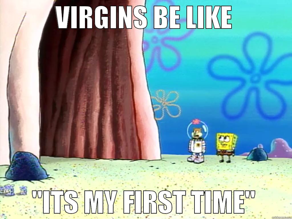 VIRGINS BE LIKE 