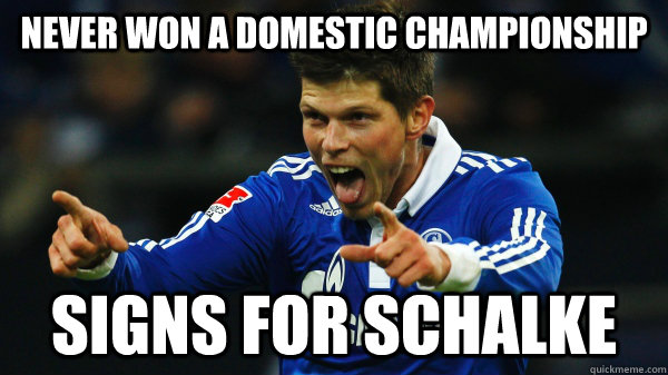 never won a domestic championship signs for schalke - never won a domestic championship signs for schalke  Huntelaar