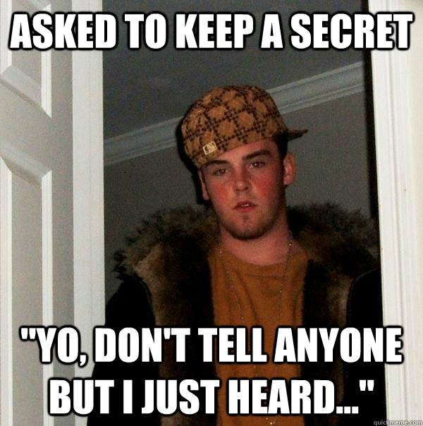 ASKED TO KEEP A SECRET 