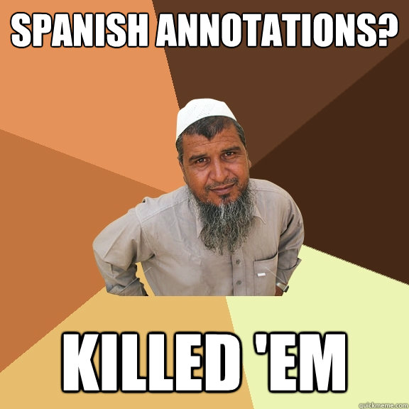 spanish annotations? killed 'em  Ordinary Muslim Man