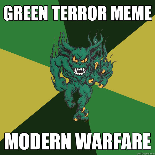 green terror meme modern warfare - green terror meme modern warfare  Green Terror