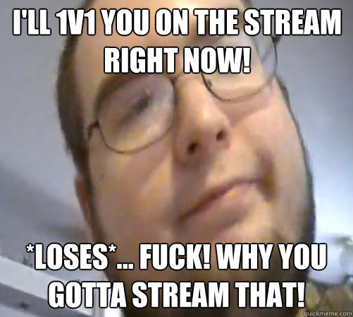 I'll 1v1 YOU ON THE STREAM RIGHT NOW! *LOSES*... FUCK! WHY YOU GOTTA STREAM THAT!  Wings of Redemption