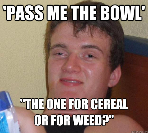 'Pass me the Bowl' 