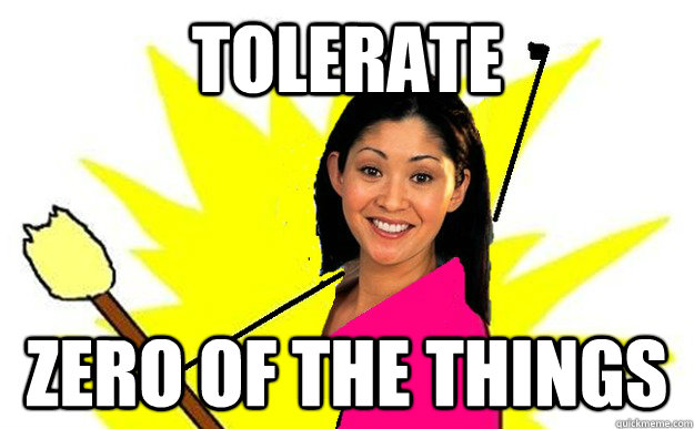 Tolerate Zero of the things - Tolerate Zero of the things  All the Unhelpful Teachers