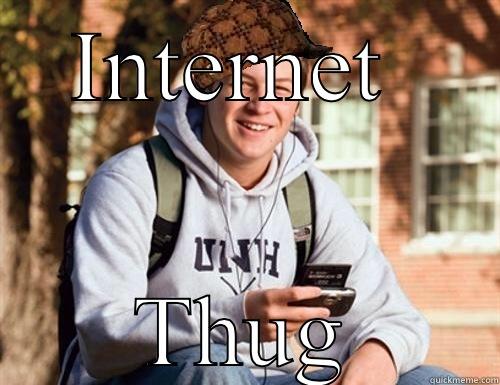 INTERNET  THUG College Freshman