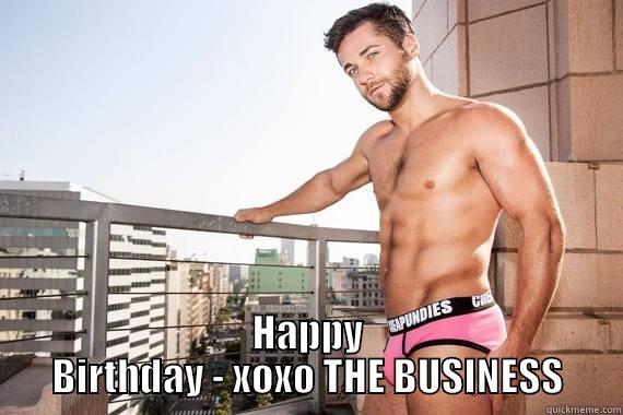  HAPPY BIRTHDAY - XOXO THE BUSINESS Misc